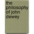 The Philosophy Of John Dewey