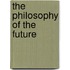 The Philosophy Of The Future