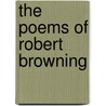 The Poems Of Robert Browning door Robert Browning