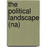 The Political Landscape (Na) by Martin Warnke