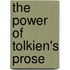 The Power of Tolkien's Prose