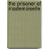 The Prisoner Of Mademoiselle