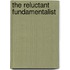 The Reluctant Fundamentalist