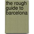The Rough Guide to Barcelona