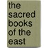 The Sacred Books Of The East