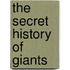 The Secret History of Giants