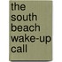 The South Beach Wake-up Call