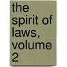 The Spirit Of Laws, Volume 2 door Thomas Nugent