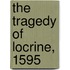 The Tragedy of Locrine, 1595