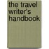 The Travel Writer's Handbook