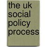The Uk Social Policy Process by Hugh M. Bochel