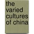 The Varied Cultures of China
