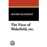 The Vicar of Wakefield, Etc. by Oliver Goldsmith