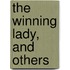 The Winning Lady, And Others