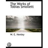 The Works Of Tobias Smollett door William Ernest Henley