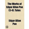 The Works of Edgar Allan Poe door John Henry Ingram