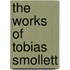 The Works of Tobias Smollett