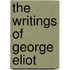 The Writings Of George Eliot