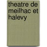 Theatre De Meilhac Et Halevy door . Anonymous