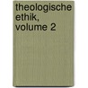 Theologische Ethik, Volume 2 door Richard Rothe