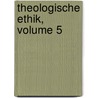Theologische Ethik, Volume 5 by Richard Rothe