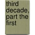 Third Decade, Part the First