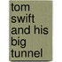 Tom Swift And His Big Tunnel