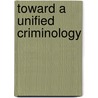 Toward a Unified Criminology door Robert Agnew