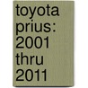 Toyota Prius: 2001 Thru 2011 door Tim Imhoff