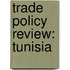Trade Policy Review: Tunisia