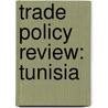 Trade Policy Review: Tunisia by Wto