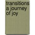 Transitions a Journey of Joy