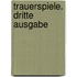 Trauerspiele. Dritte Ausgabe