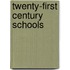 Twenty-first Century Schools