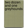 Two Dozen and One Greyhounds door Ronald Cohn