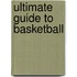 Ultimate Guide to Basketball