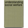 Understanding Social Welfare by Donald Feldstein