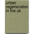 Urban Regeneration In The Uk