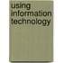 Using Information Technology