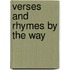 Verses and Rhymes By the Way
