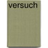Versuch 