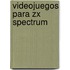 Videojuegos Para Zx Spectrum