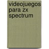Videojuegos Para Zx Spectrum door Fuente Wikipedia