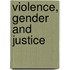 Violence, Gender And Justice