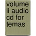 Volume Ii Audio Cd For Temas