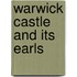 Warwick Castle and Its Earls