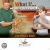 What If We Were Pet Experts? by Sally Featherstone