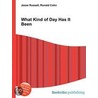 What Kind of Day Has It Been door Ronald Cohn