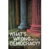 What's Wrong With Democracy?