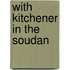 With Kitchener In The Soudan